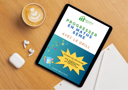 Ebook Maths 6ème : Progresser en Maths avec le Drill – 450 Exercices Progressifs pour Maîtriser vos Bases